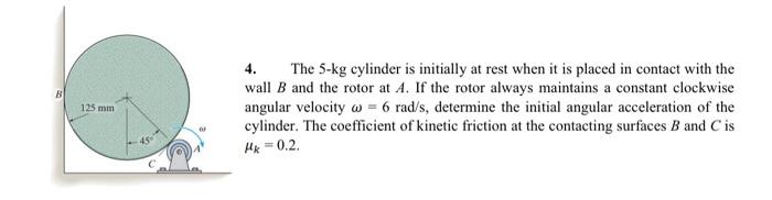 Solved 4. The 5−kg cylinder is initially at rest when it is | Chegg.com