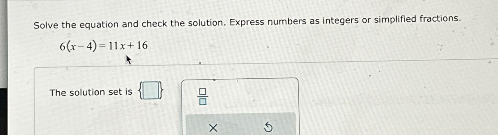 Solved Solve the equation and check the solution. Express | Chegg.com