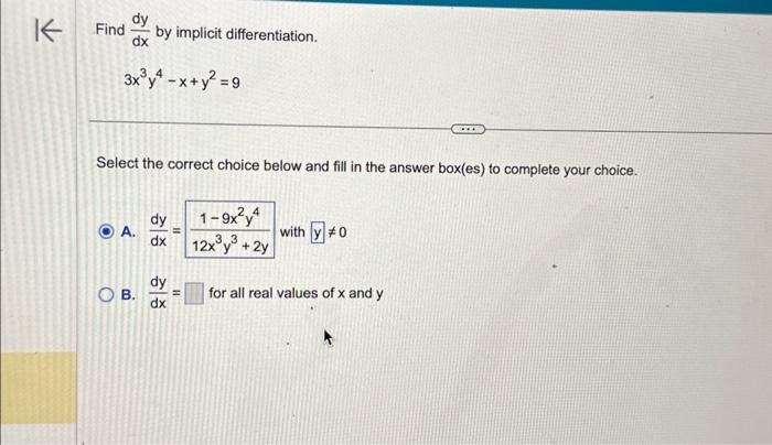 Solved Find dxdy by implicit differentiation. 3x3y4−x+y2=9 | Chegg.com