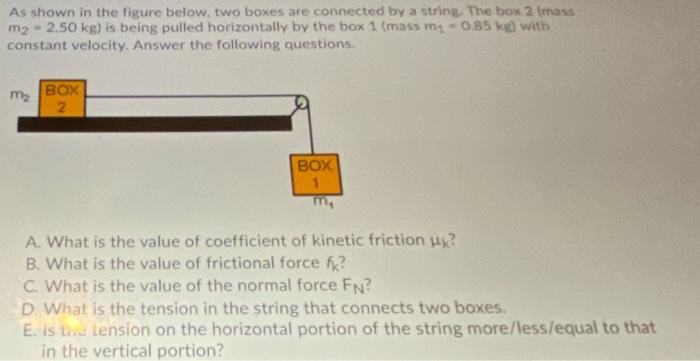 Solved As shown in the figure below, two boxes are connected | Chegg.com