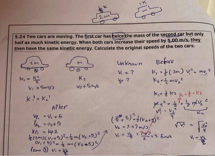 Solved 5.24 Two cars are moving. The first car has (wice)
