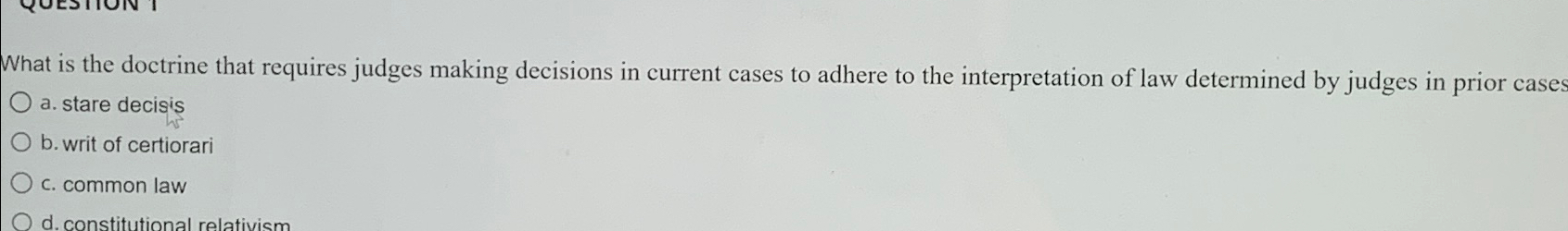 Solved What Is The Doctrine That Requires Judges Making | Chegg.com