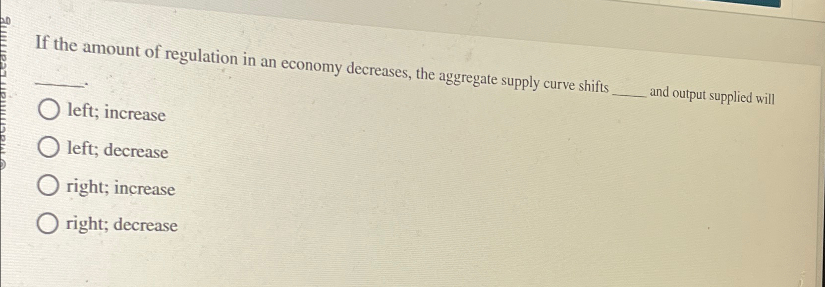 Solved If the amount of regulation in an economy decreases, | Chegg.com