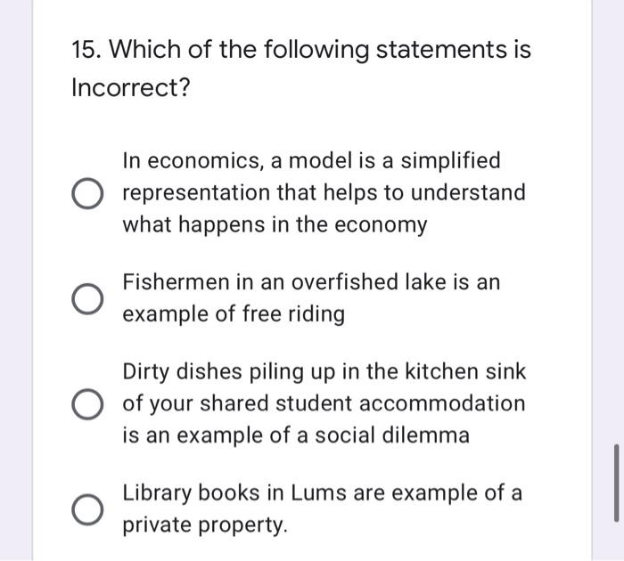 Solved 15. Which of the following statements is Incorrect? | Chegg.com