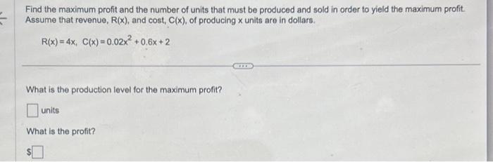 Solved Find the maximum profit and the number of units that | Chegg.com