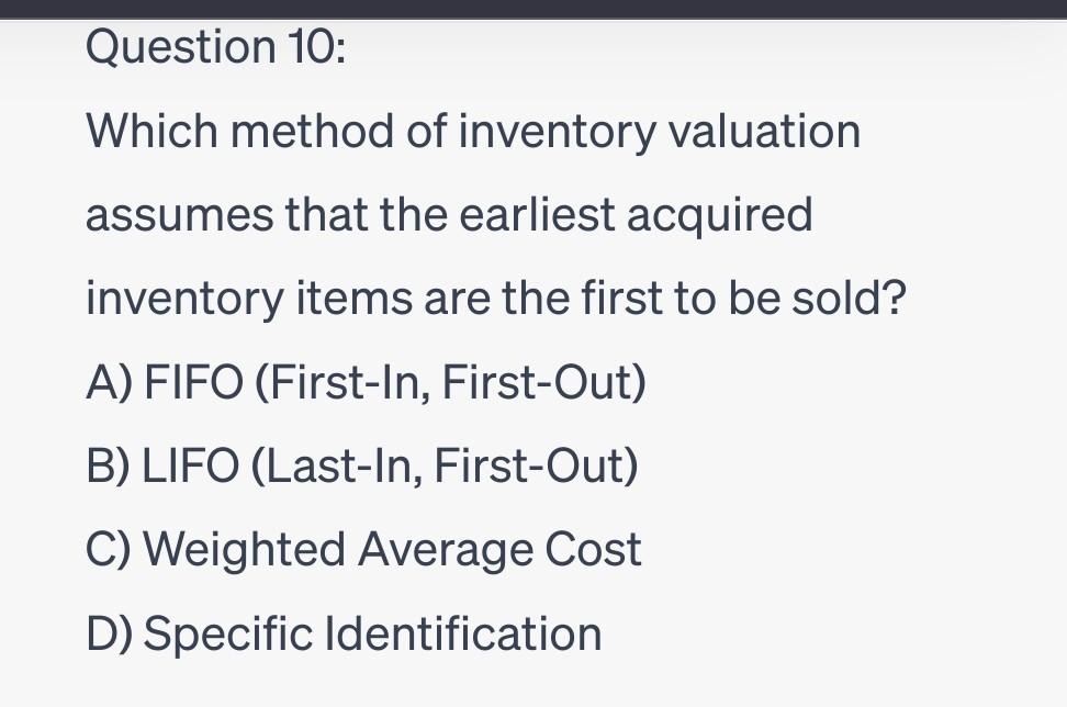 Solved Which method of inventory valuation assumes that the | Chegg.com