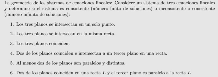 La geometría de los sistemas de ecuaciones lineales: Considere un sistema de tres ecuaciones lineales y determine si el siste