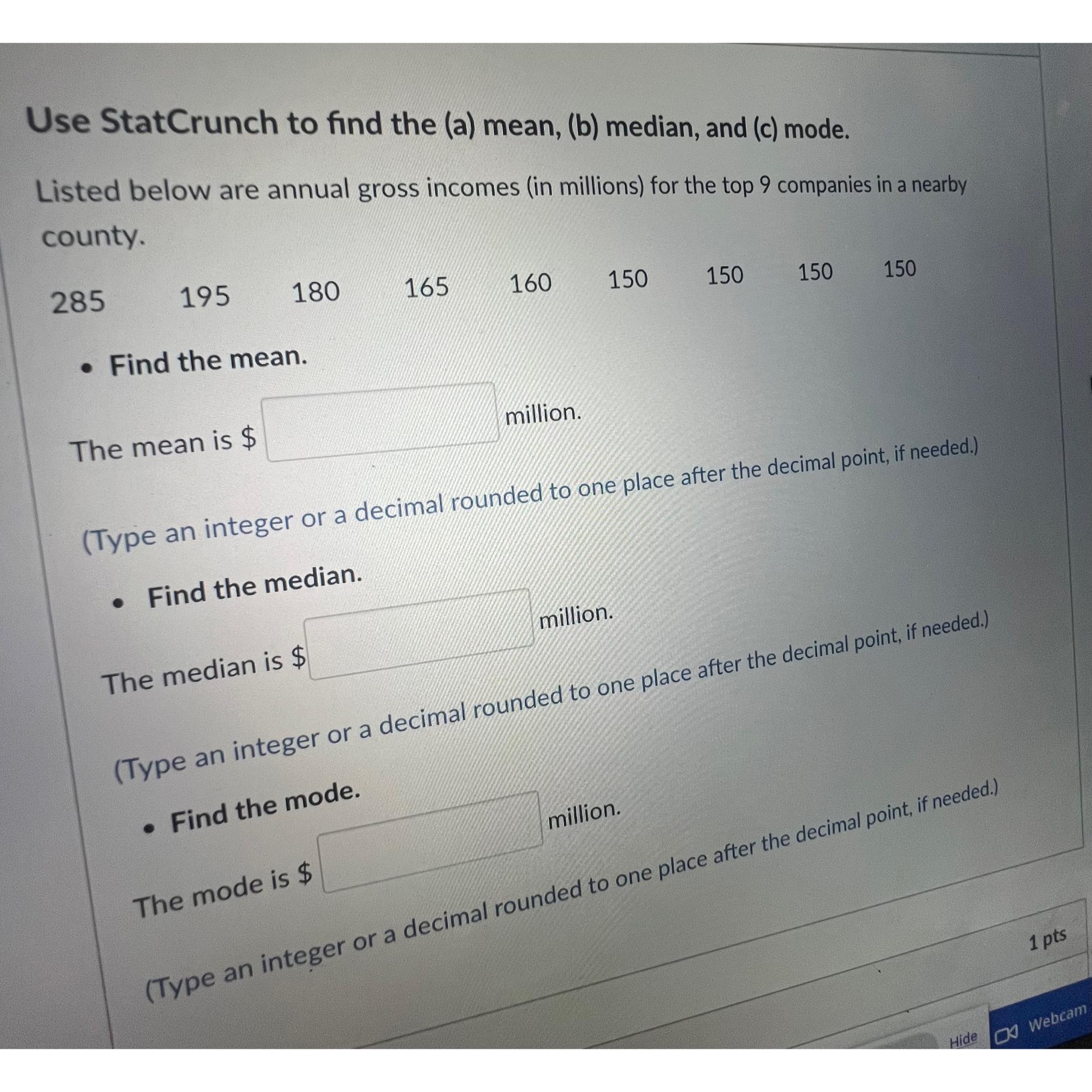 Solved Use StatCrunch to find the a mean b median Chegg com