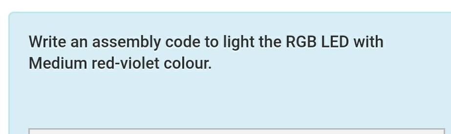 Solved Write an assembly code to light the RGB LED with | Chegg.com