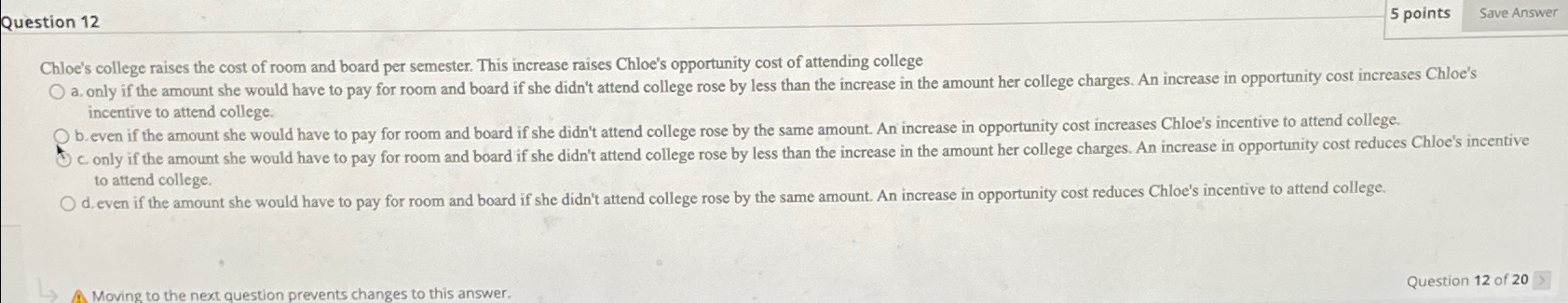 Solved Question 125 ﻿pointsChloe's college raises the cost | Chegg.com