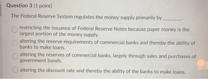 Solved Question 3 (1 Point) The Federal Reserve System | Chegg.com