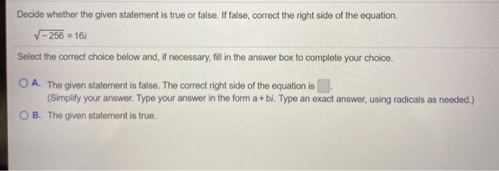Solved Decide whether the given statement is true or false. | Chegg.com