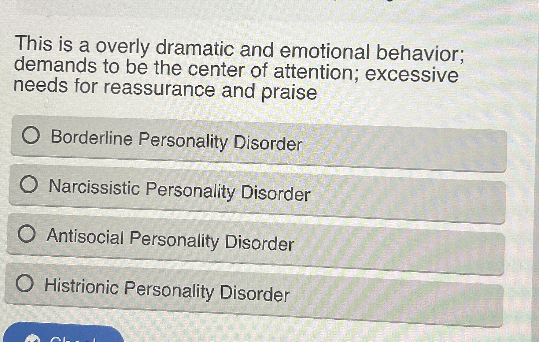 Solved This is a overly dramatic and emotional behavior; | Chegg.com