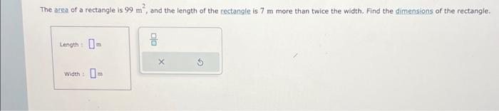 Solved The area of a rectangle is 99 m², and the length of | Chegg.com