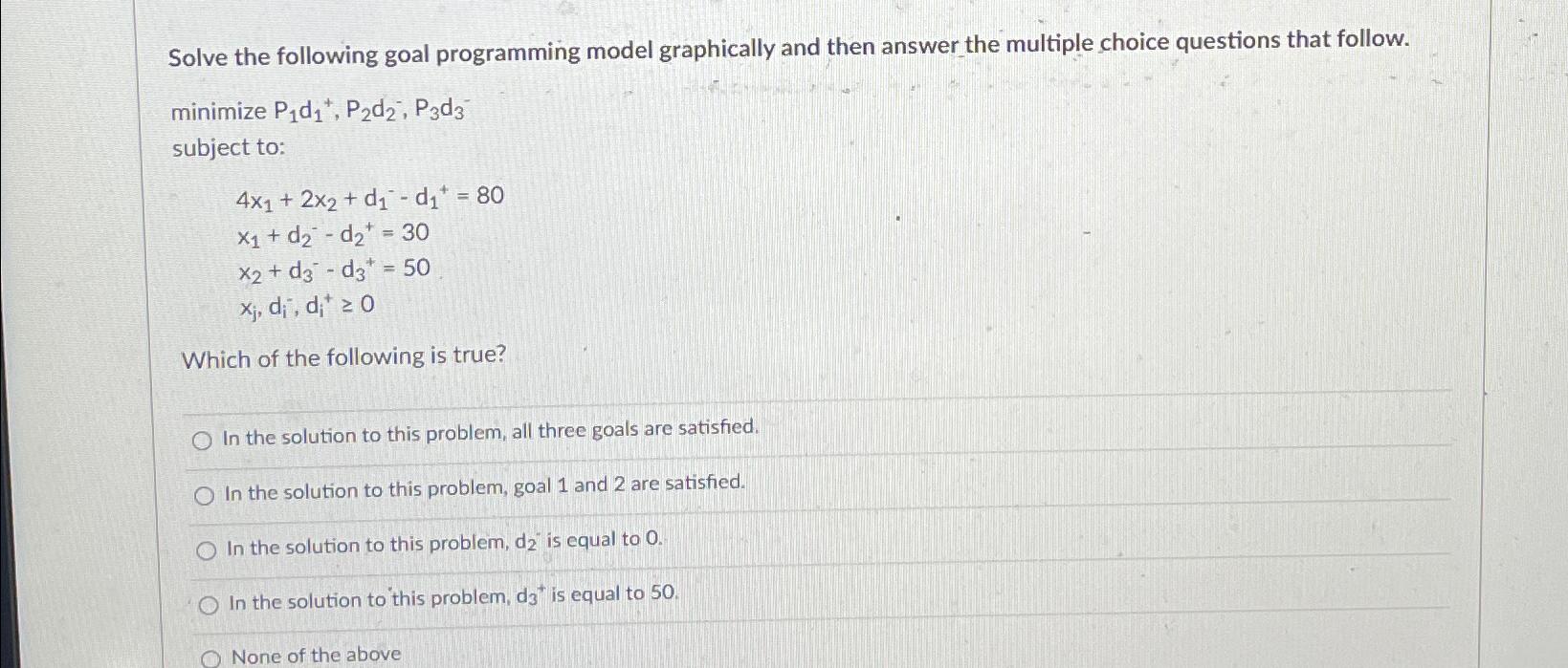 Solved Solve the following goal programming model | Chegg.com