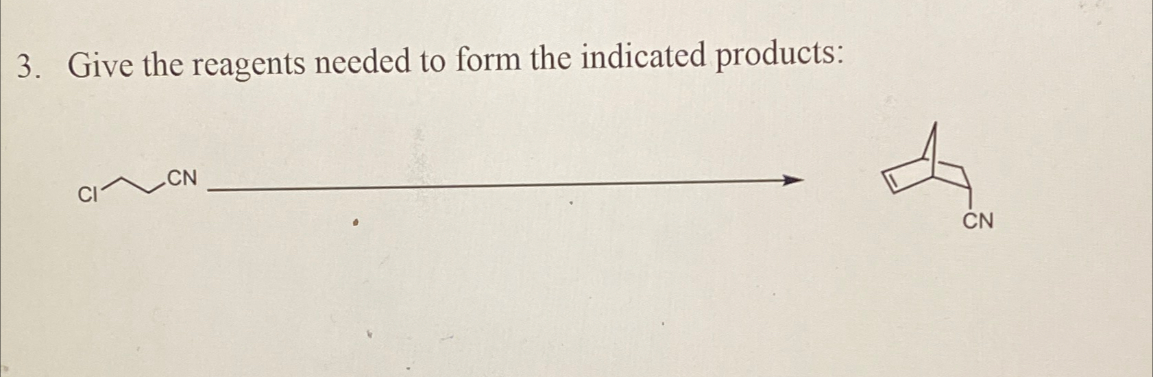 Give the reagents needed to form the indicated | Chegg.com