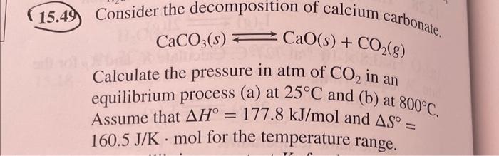 Solved 49) Consider The Decomposition Of Calcium Carbonate. | Chegg.com