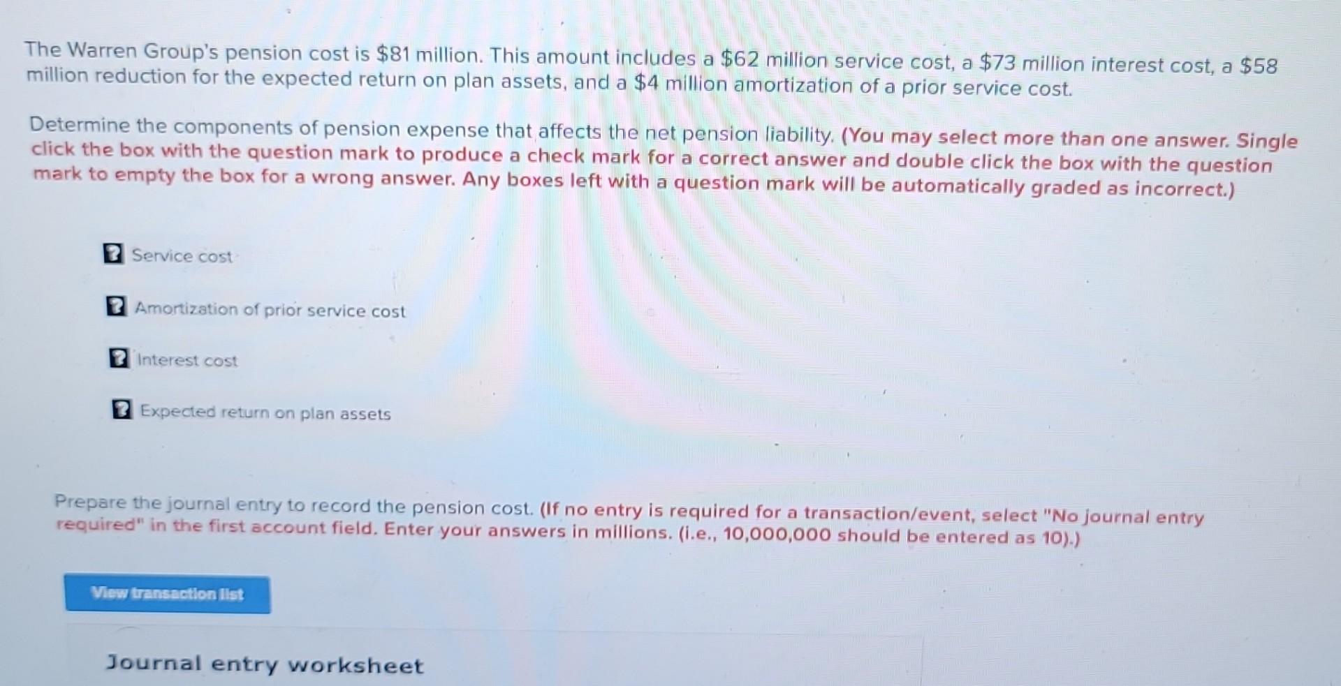 A Question That Includes The Expected Answer Is Solved The Warren Group's pension cost is $81 million. This | Chegg.com