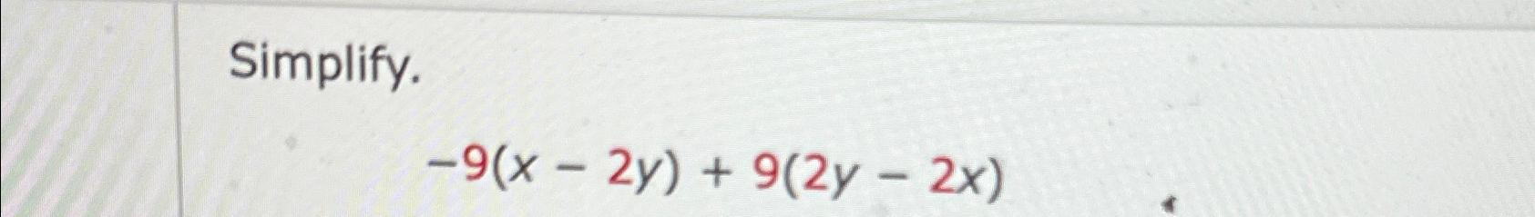 solved-simplify-9-x-2y-9-2y-2x-chegg