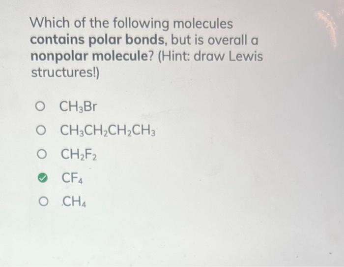 Solved Which of the following molecules contains polar Chegg