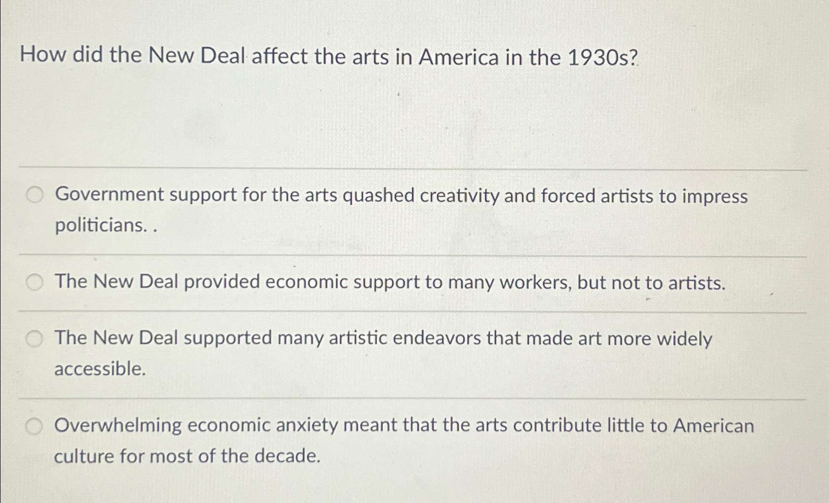 Solved How did the New Deal affect the arts in America in