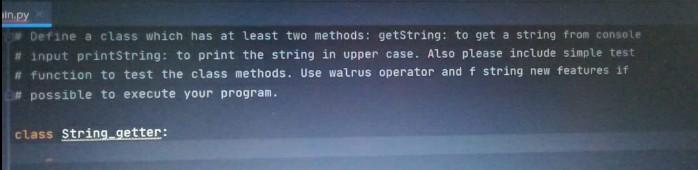 Solved in.py Define a class which has at least two methods: | Chegg.com