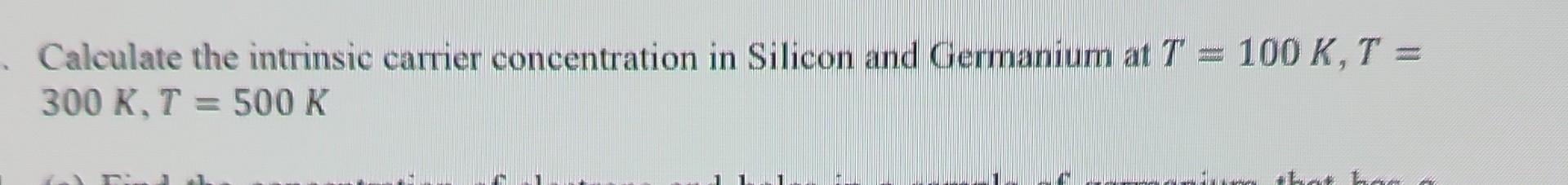 Solved Calculate the intrinsic carrier concentration in | Chegg.com