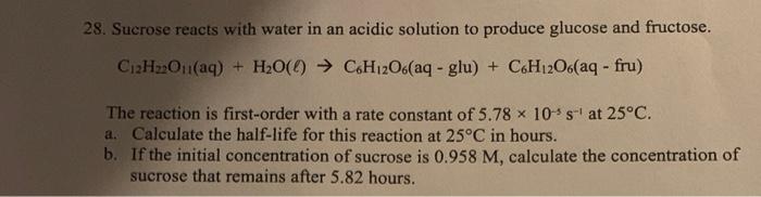 Solved 28. Sucrose reacts with water in an acidic solution | Chegg.com