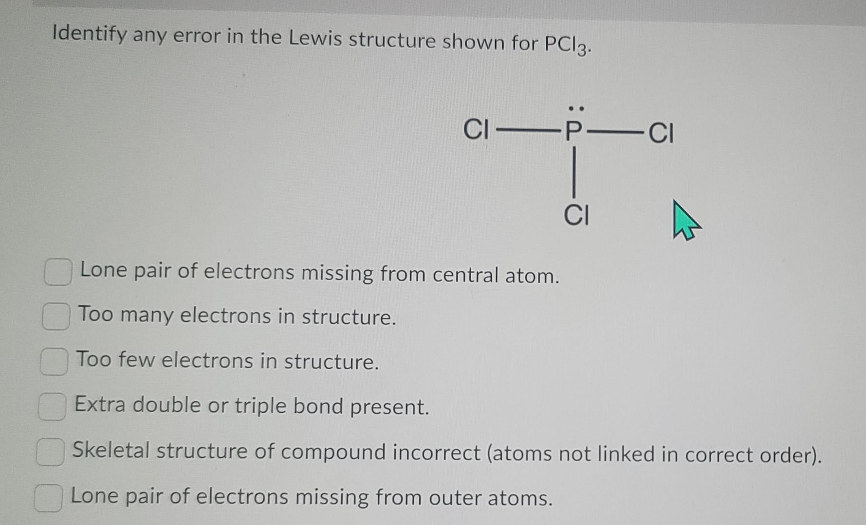 Solved Identify any error in the Lewis structure shown for | Chegg.com