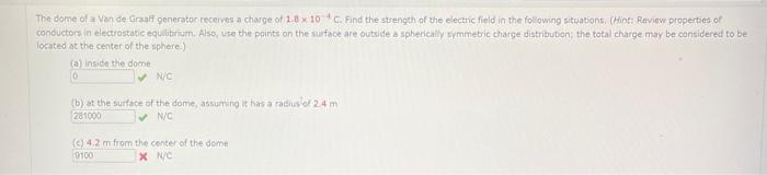 Solved The dome of a Van de-Graaff generator receives a | Chegg.com