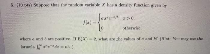 Solved 6. (10 pts) Suppose that the random variable X has a | Chegg.com