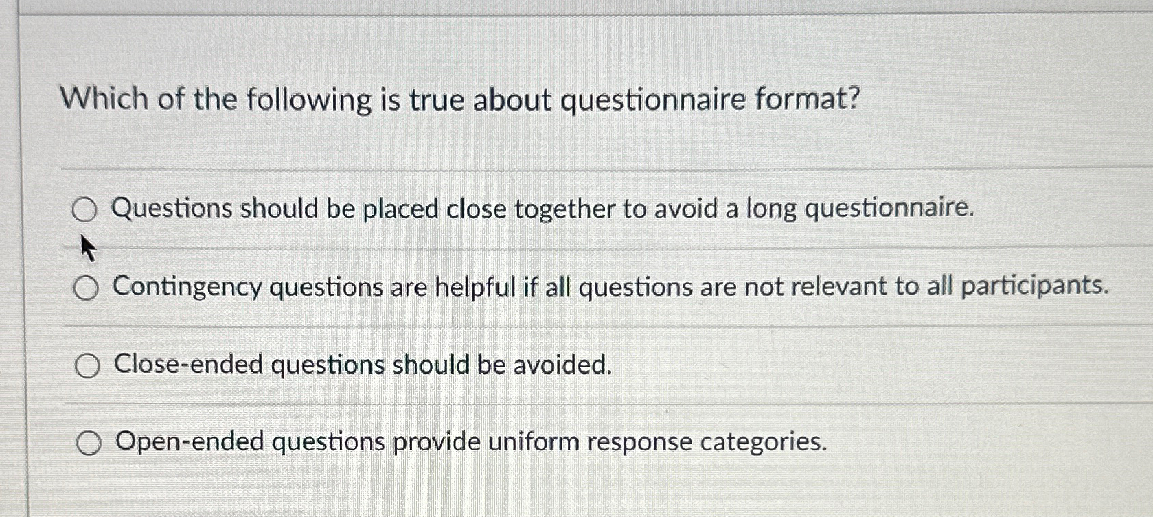 Solved Which of the following is true about questionnaire | Chegg.com