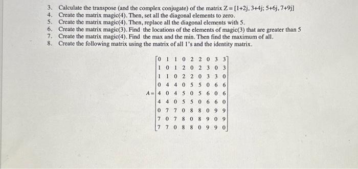 Solved 3. Calculate the transpose (and the complex | Chegg.com