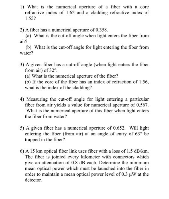 Solved 1) What is the numerical aperture of a fiber with a | Chegg.com