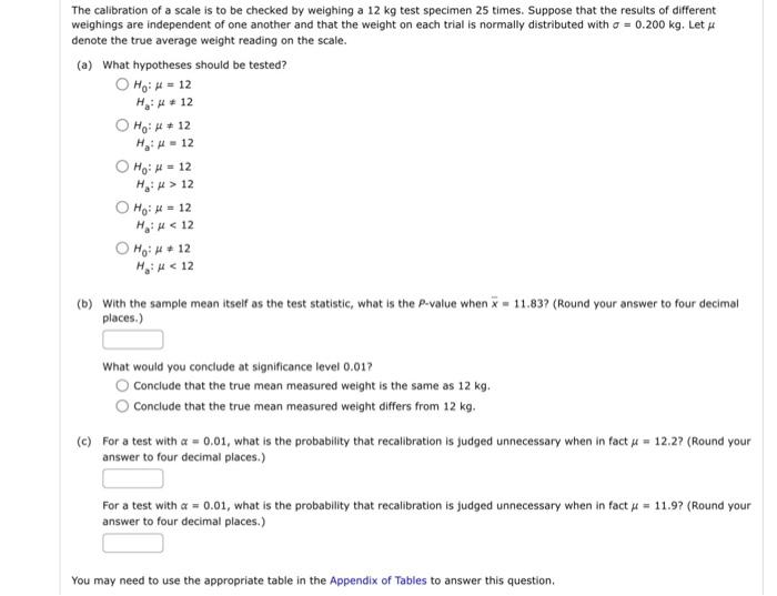 Solved The calibration of a scale is to be checked by