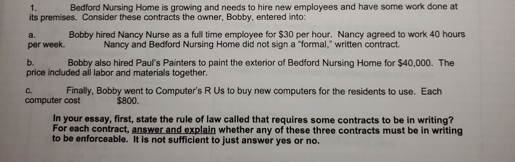 a. 1. Bedford Nursing Home is growing and needs to hire new employees and have some work done at its premises. Consider these
