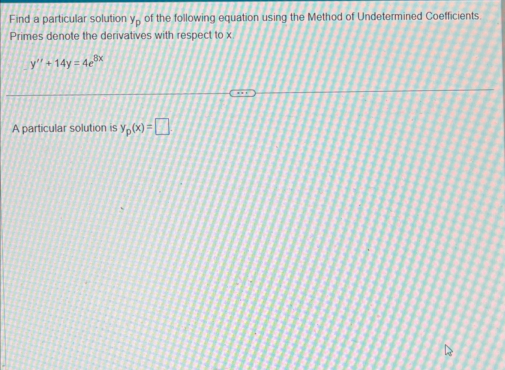 Solved Find a particular solution yp ﻿of the following | Chegg.com