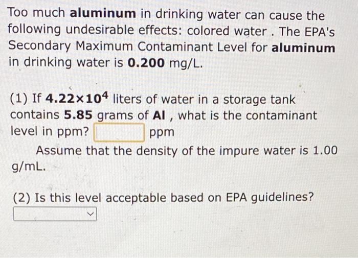 Solved Too much aluminum in drinking water can cause the