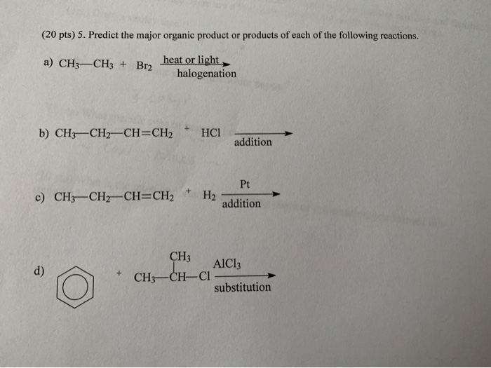 Solved (20 pts) 5. Predict the major organic product or | Chegg.com