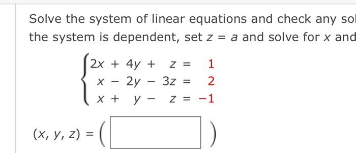 Solved Solve the system of linear equations and check any so | Chegg.com
