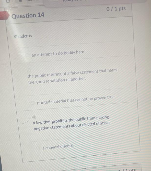 Slander is an attempt to do bodily harm. the public | Chegg.com
