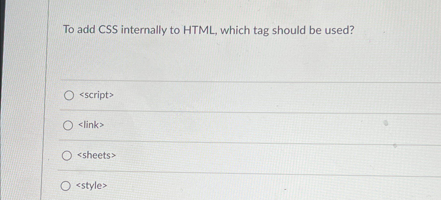 To Add CSS Internally To HTML, ﻿which Tag Should Be | Chegg.com