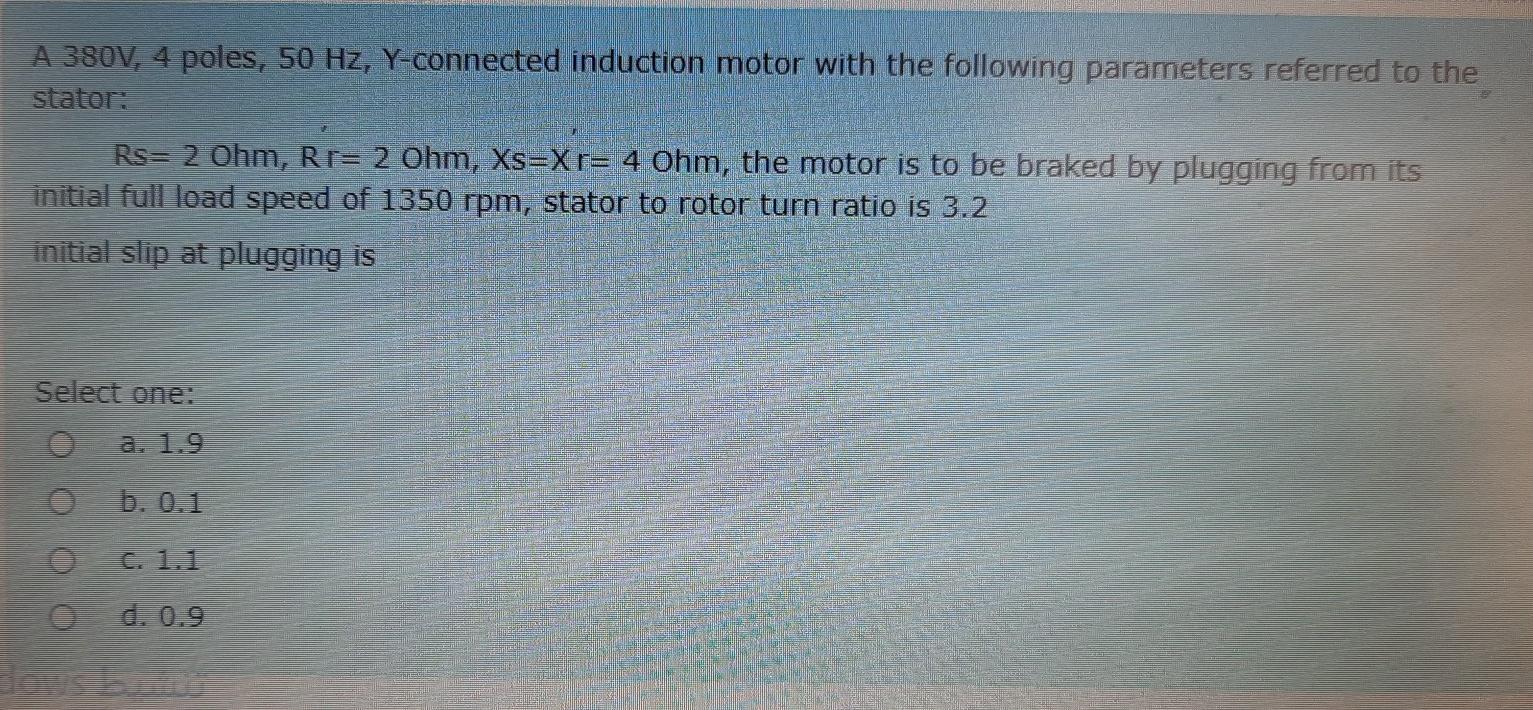 Solved A 380V, 4 poles, 50 Hz, Y-connected induction motor | Chegg.com