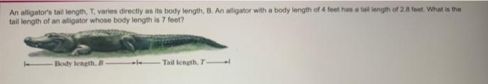 Solved An alligator's tail length. T, varies directly as its | Chegg.com