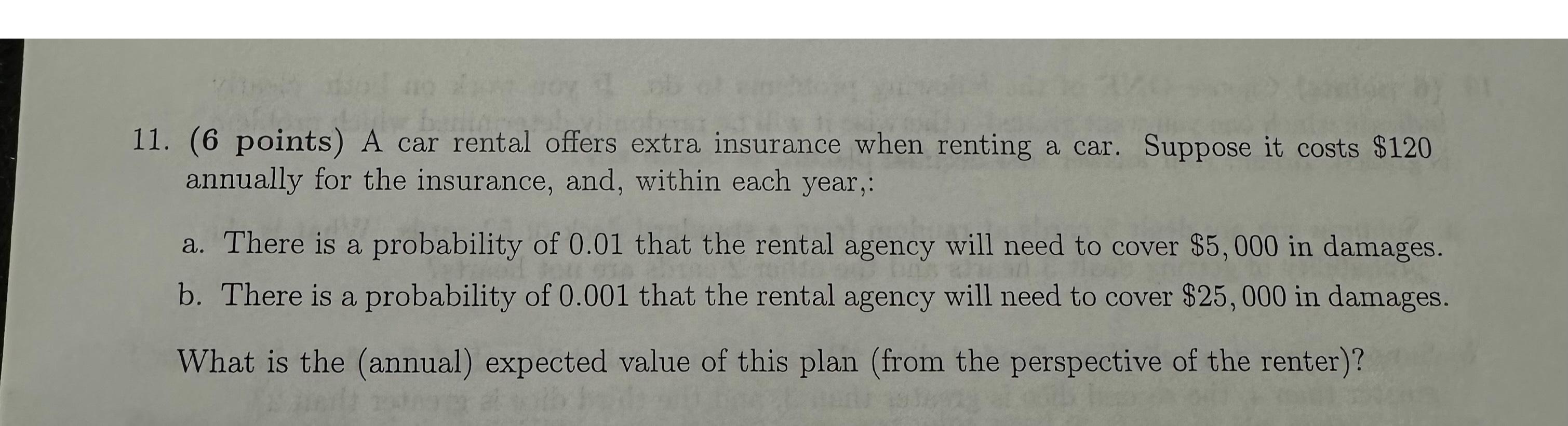 Solved (6 ﻿points) ﻿A car rental offers extra insurance when