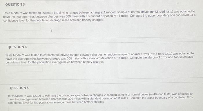 Tesla Model Y was tested to estimate the driving ranges between charges. A random sample of normal drives ( \( n=42 \) road t