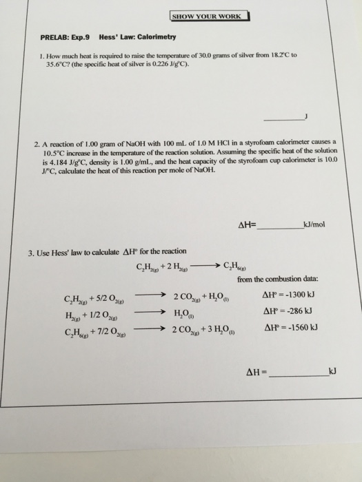 Solved SHOW YOUR WORK PRELAB Exp.9 Hess' Law Calorimetry