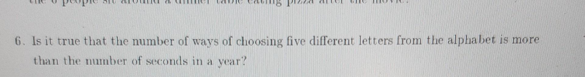 solved-6-is-it-true-that-the-number-of-ways-of-choosing-chegg