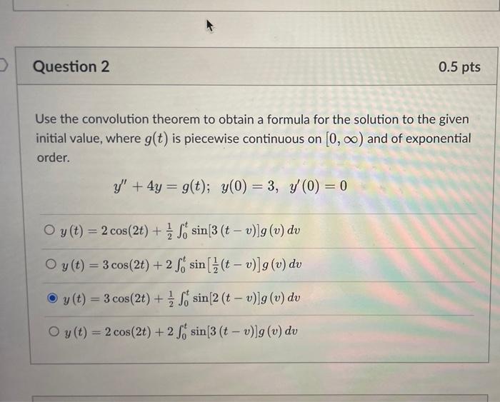 Use the convolution theorem to obtain a formula for the solution to the given initial value, where \( g(t) \) is piecewise co