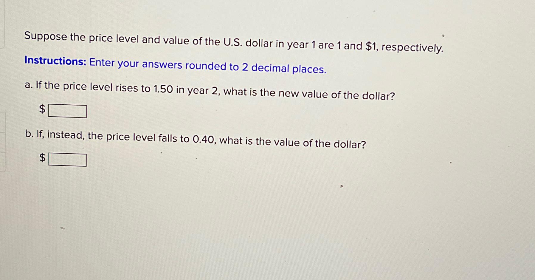 Solved Suppose The Price Level And Value Of The U.S. ﻿dollar | Chegg.com